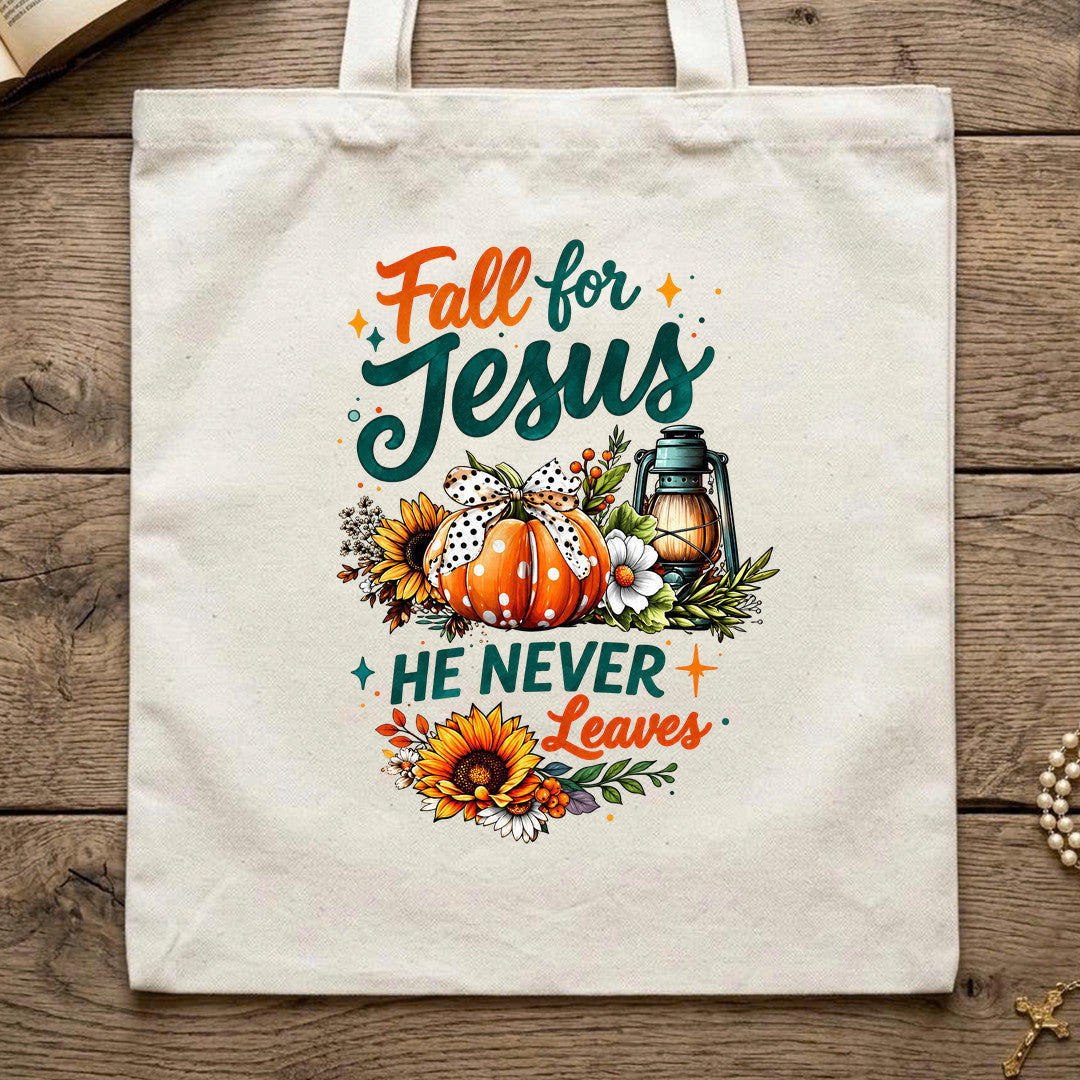 Fall For Jesus He Never Leaves 105