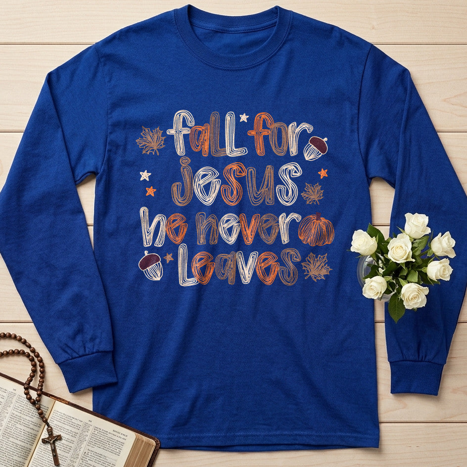 Fall For Jesus He Never Leaves 106