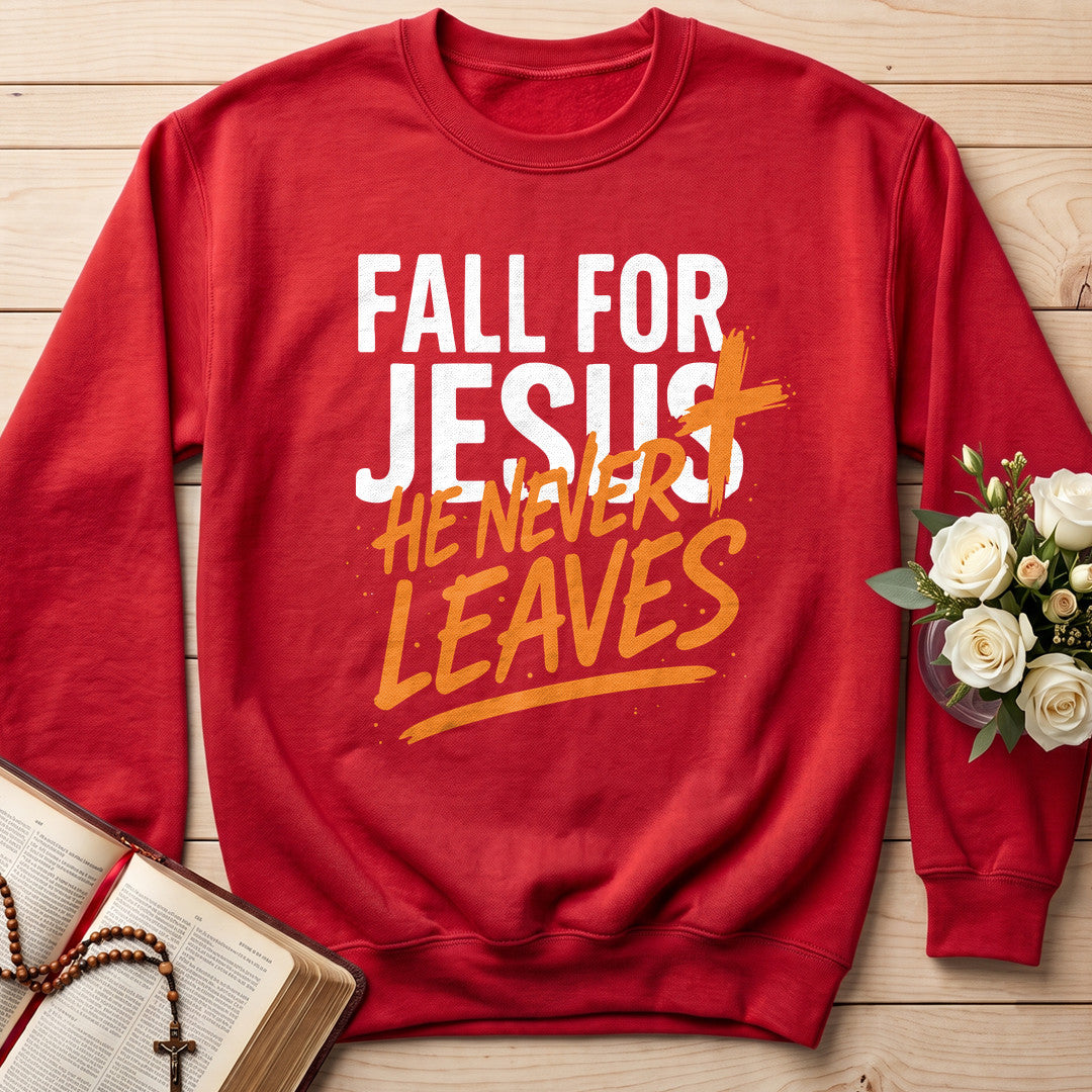 Fall For Jesus He Never Leaves 112