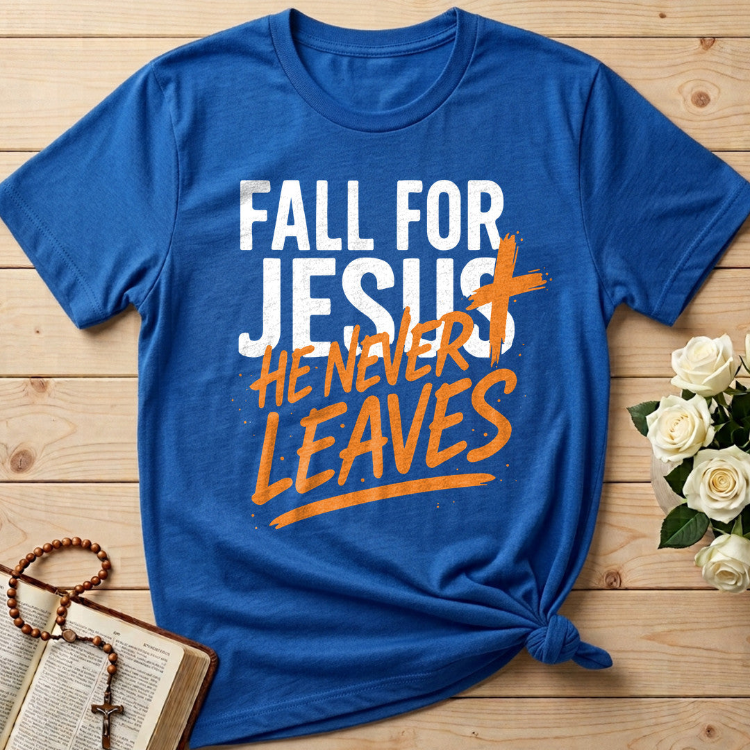 Fall For Jesus He Never Leaves 112