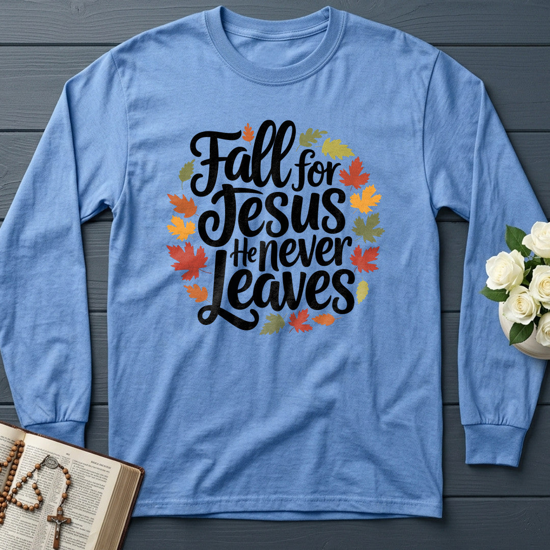 Fall For Jesus He Never Leaves 116