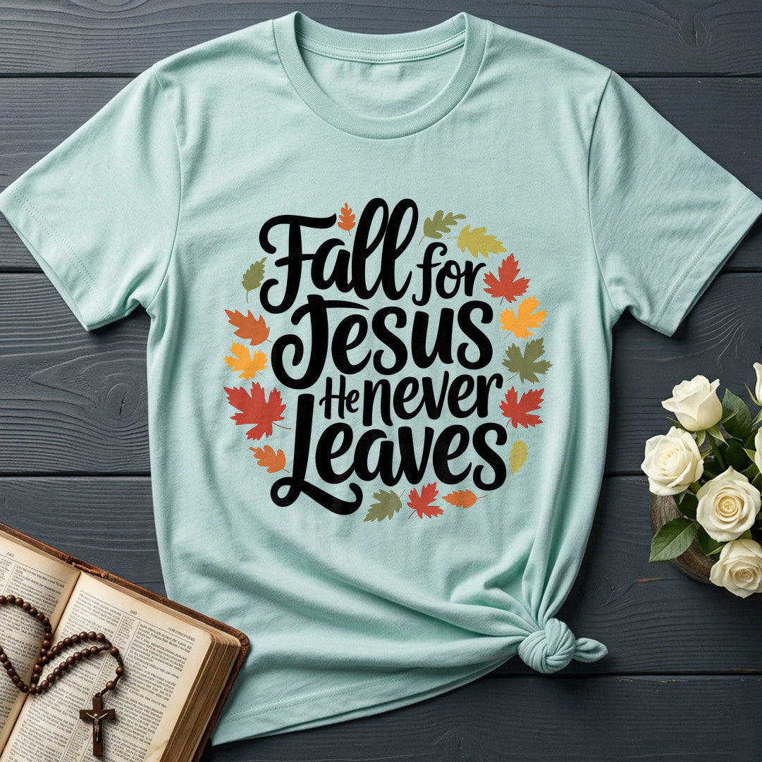 Fall For Jesus He Never Leaves 116