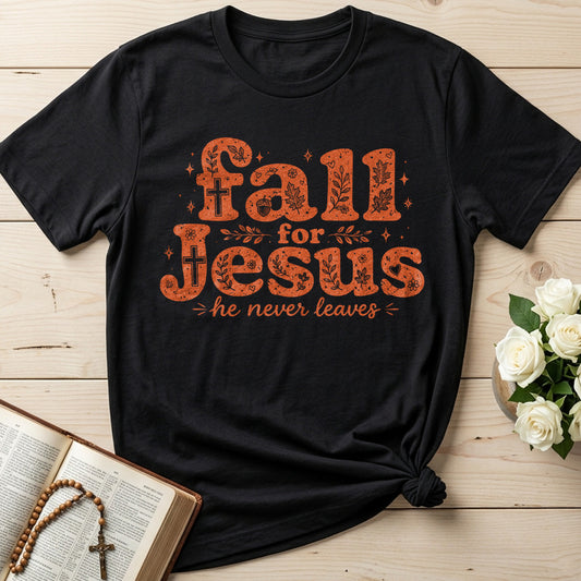 Fall For Jesus He Never Leaves 120