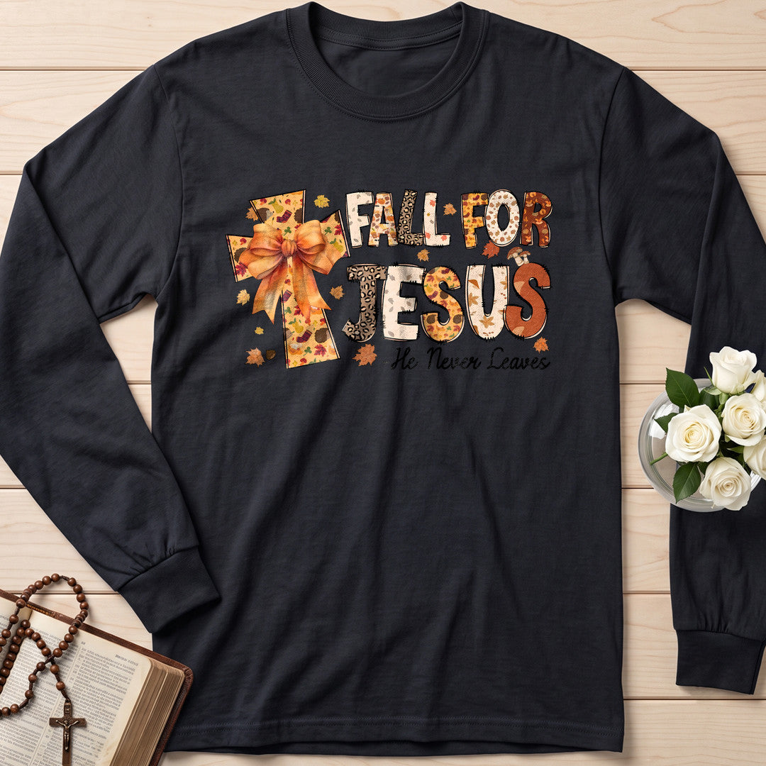 Fall For Jesus He Never Leaves 124