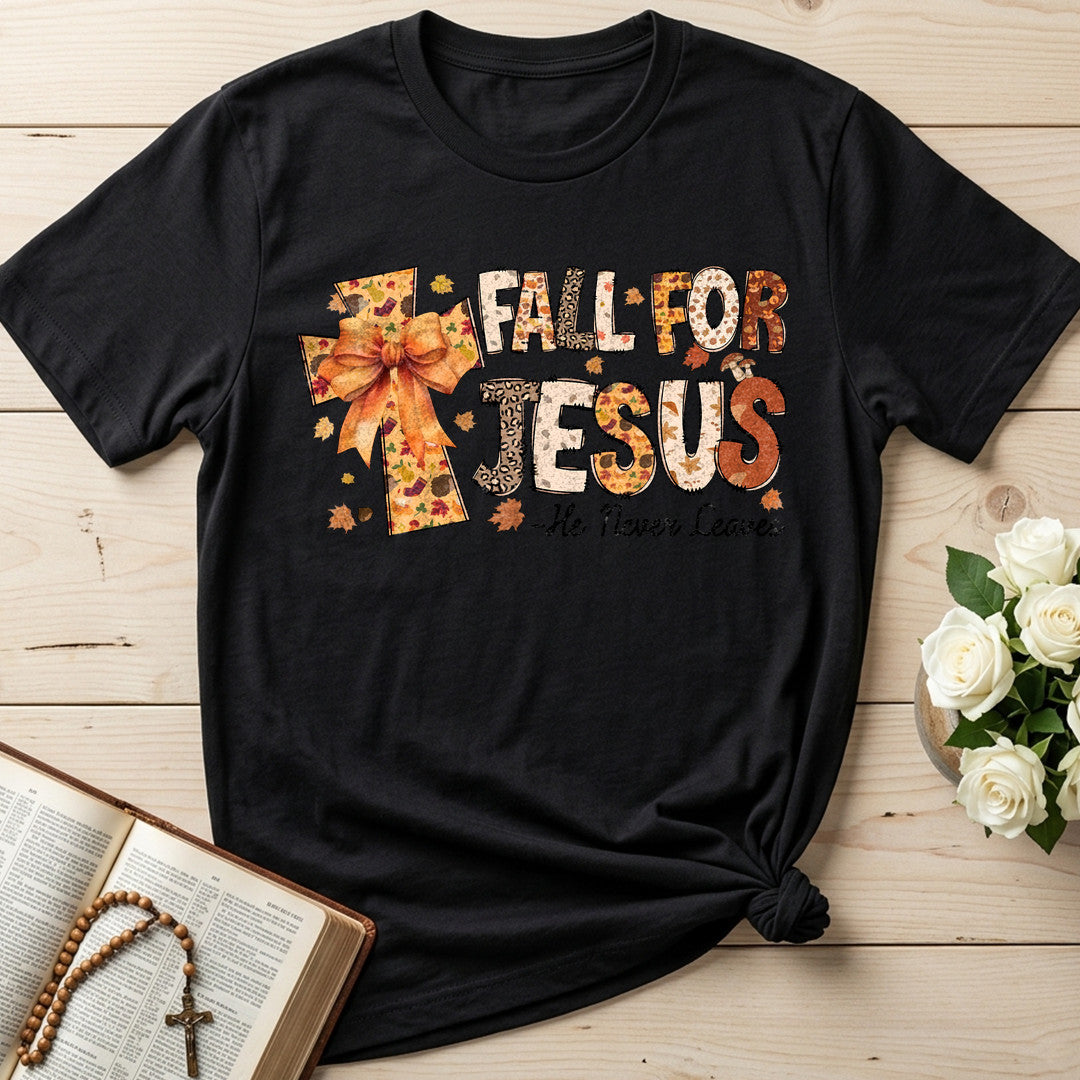 Fall For Jesus He Never Leaves 124