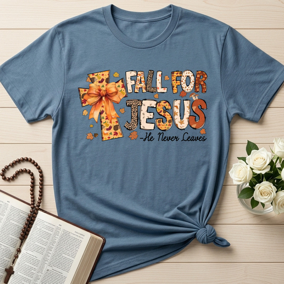 Fall For Jesus He Never Leaves 124
