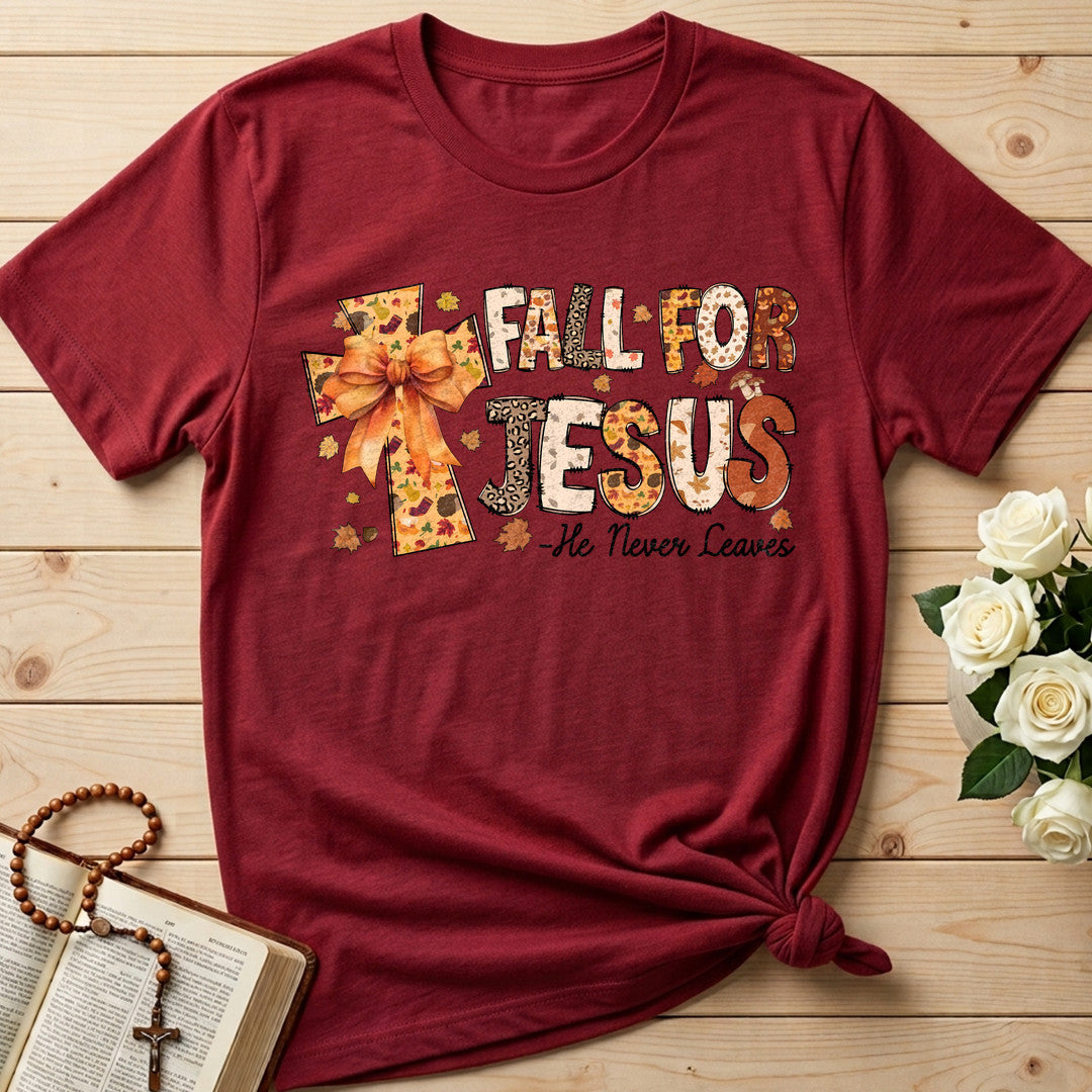 Fall For Jesus He Never Leaves 124