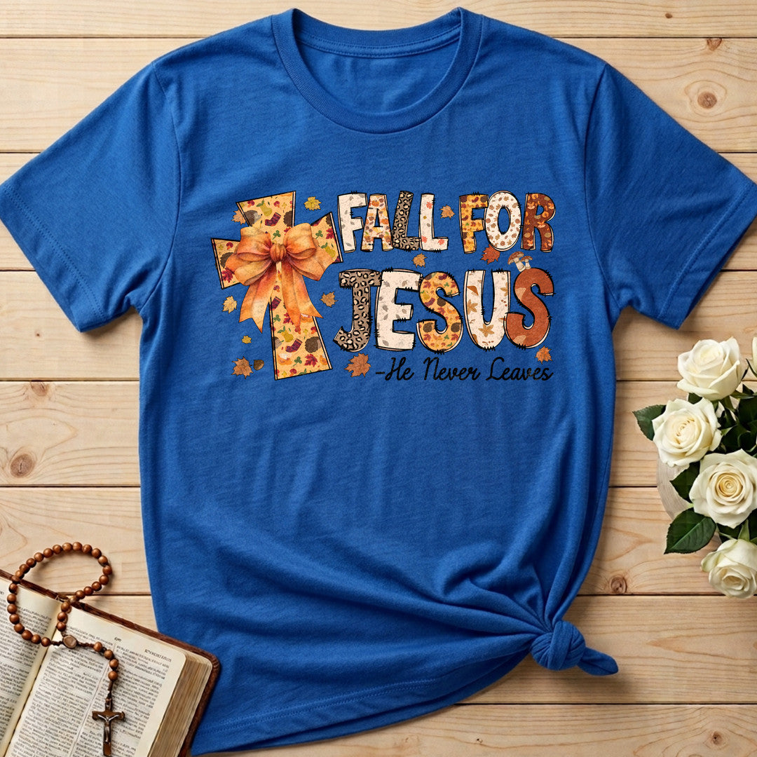 Fall For Jesus He Never Leaves 124