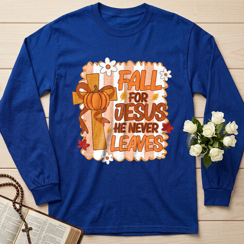 Fall For Jesus He Never Leaves 125