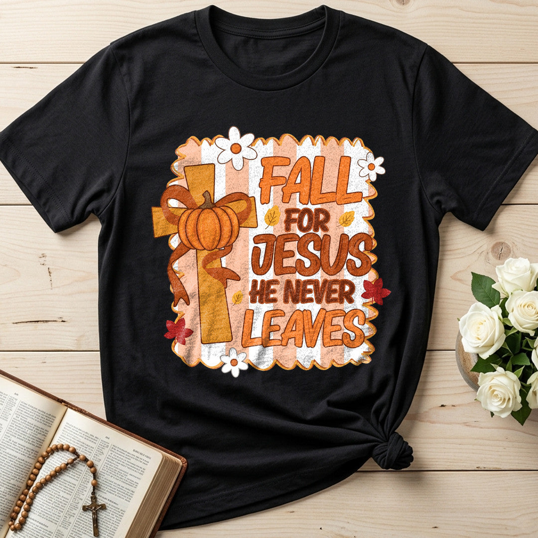 Fall For Jesus He Never Leaves 125