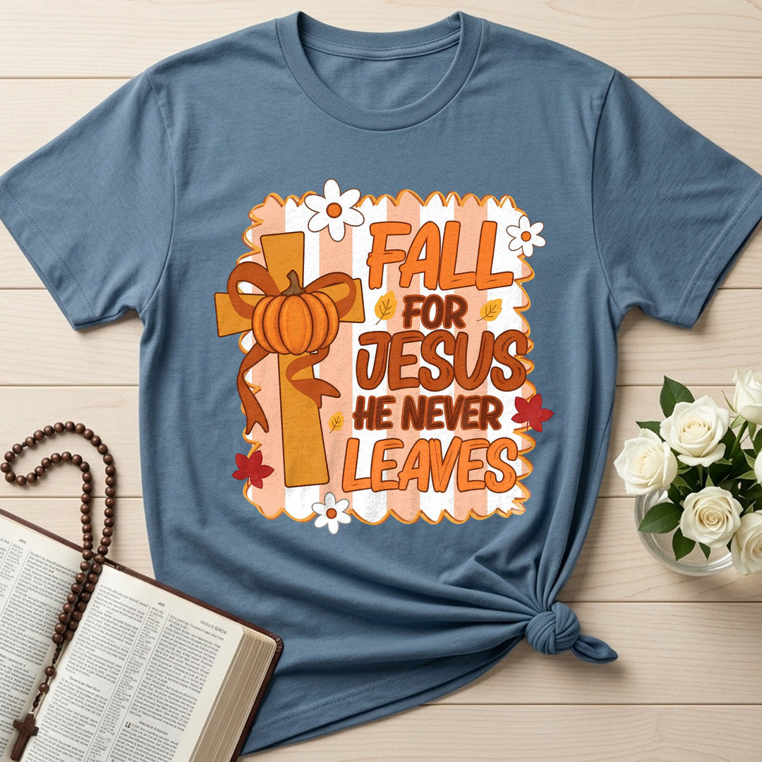 Fall For Jesus He Never Leaves 125