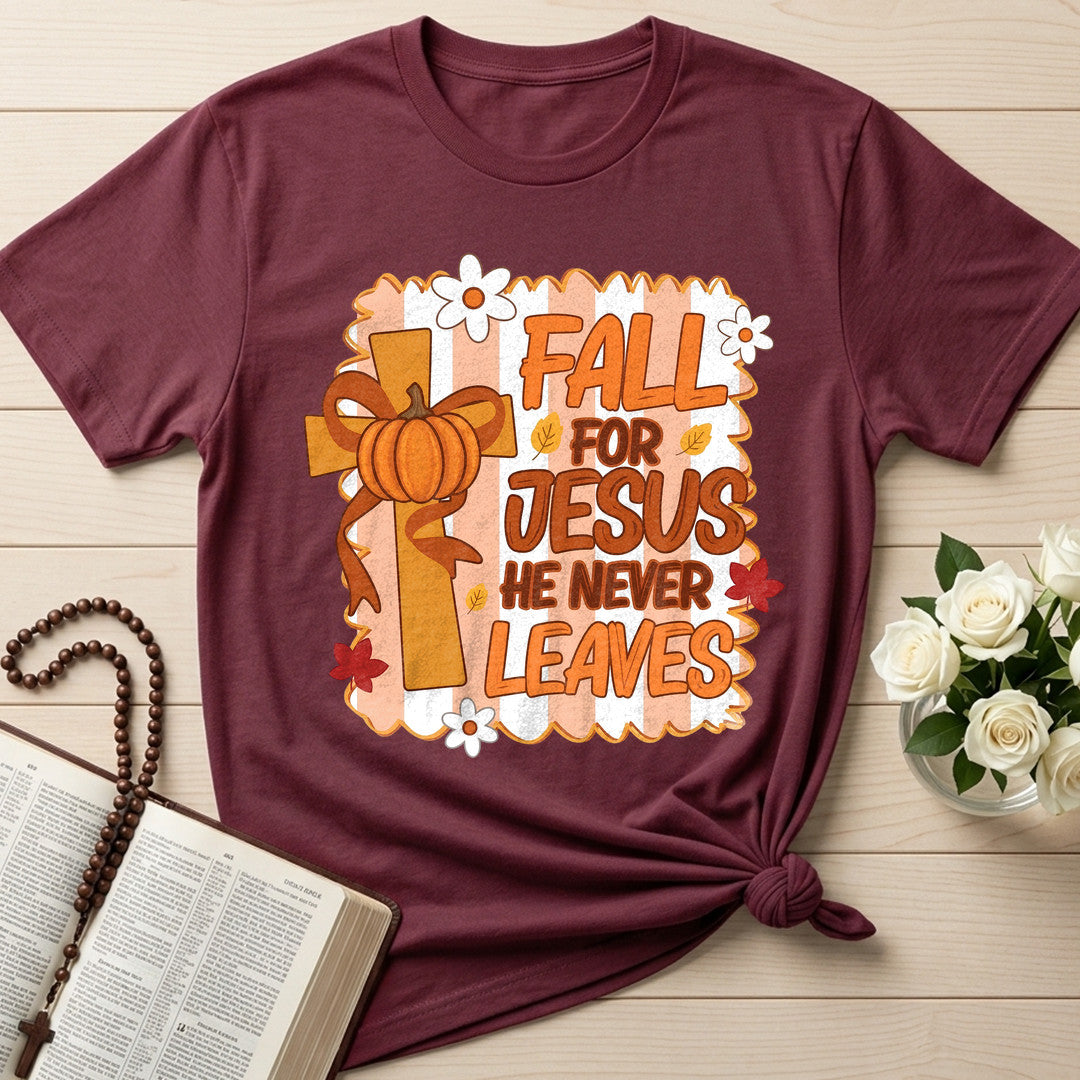 Fall For Jesus He Never Leaves 125