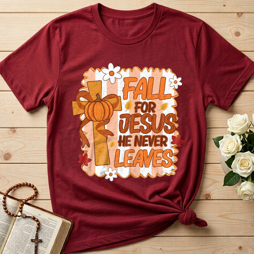 Fall For Jesus He Never Leaves 125
