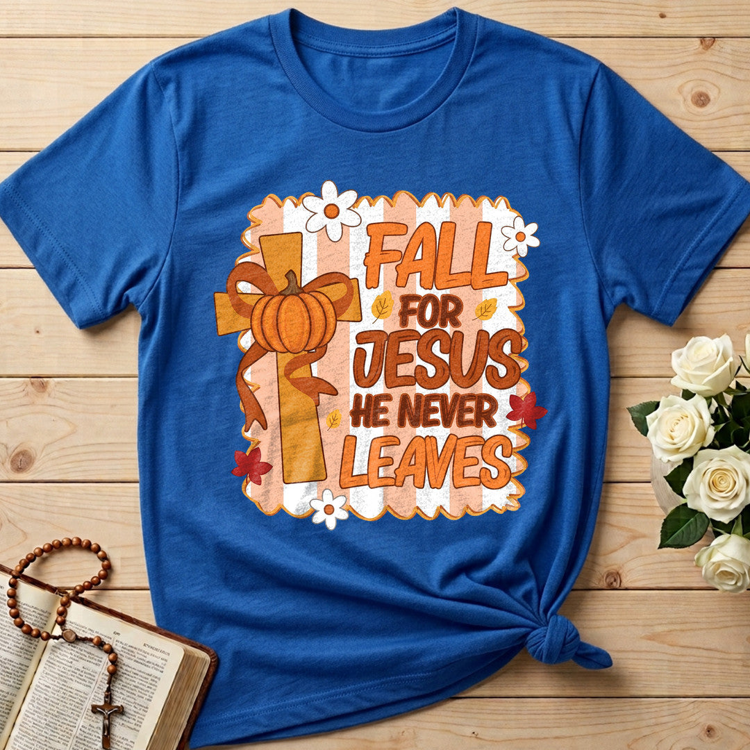 Fall For Jesus He Never Leaves 125