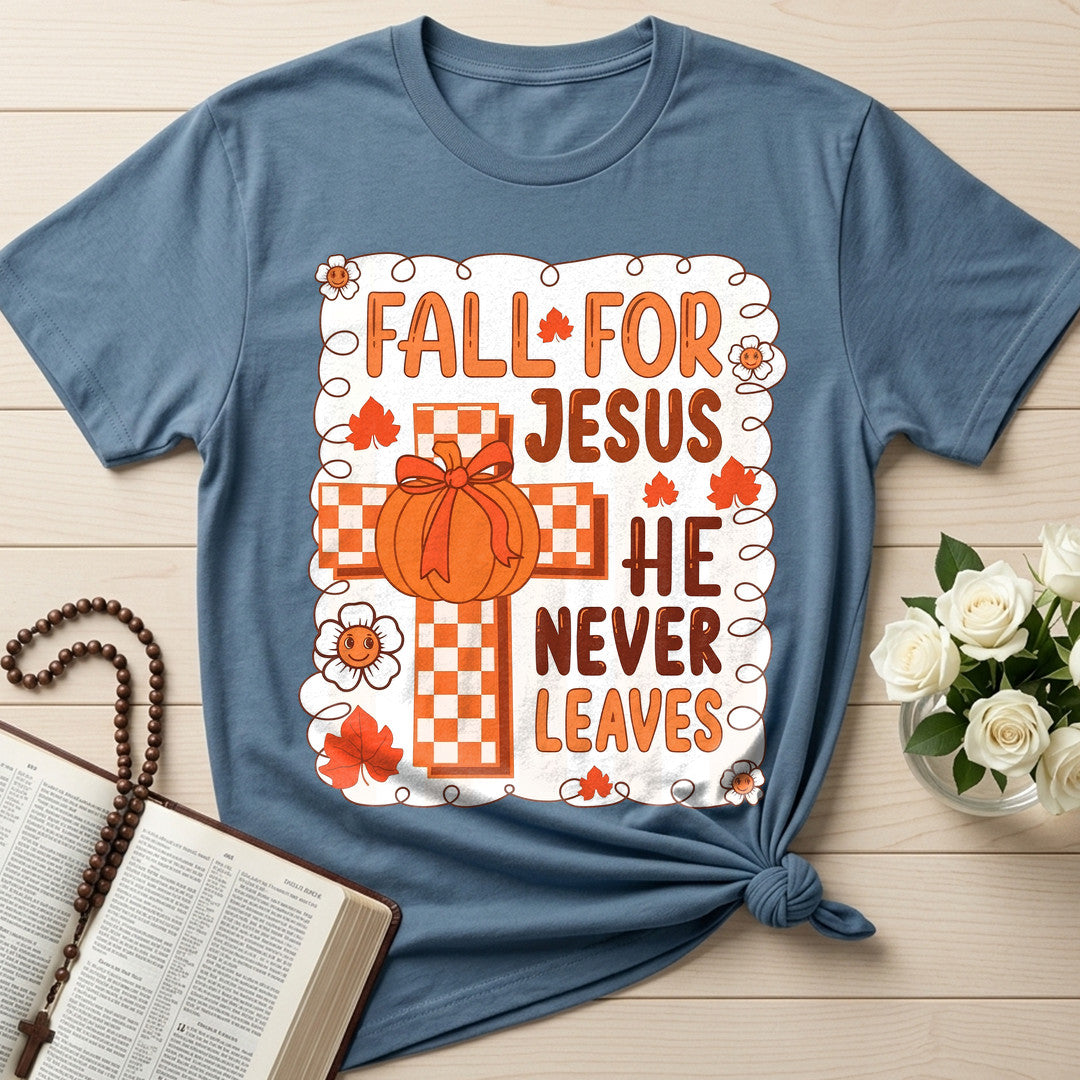 Fall For Jesus He Never Leaves 126