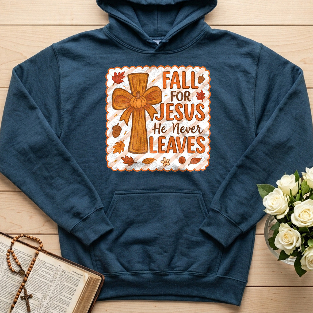 Fall For Jesus He Never Leaves 127
