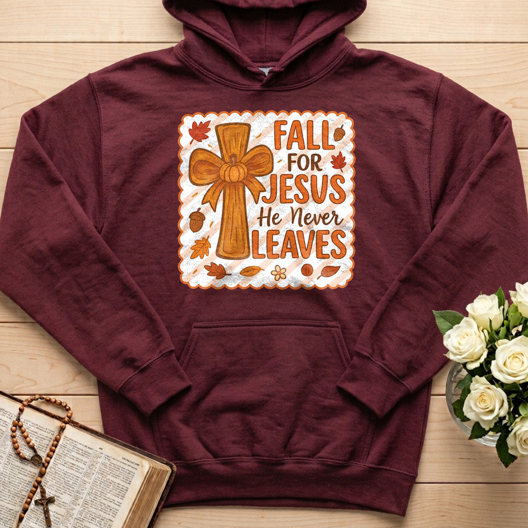 Fall For Jesus He Never Leaves 127