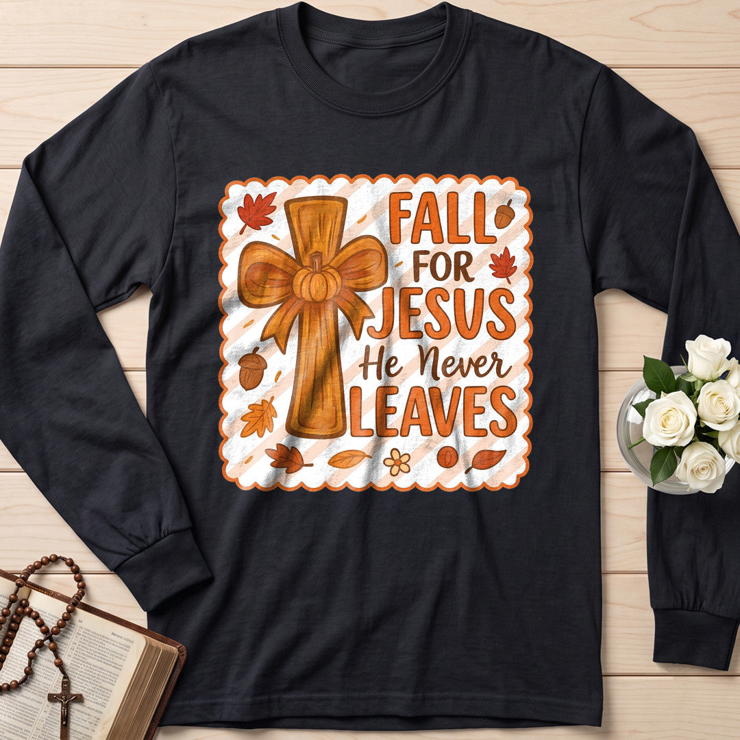 Fall For Jesus He Never Leaves 127