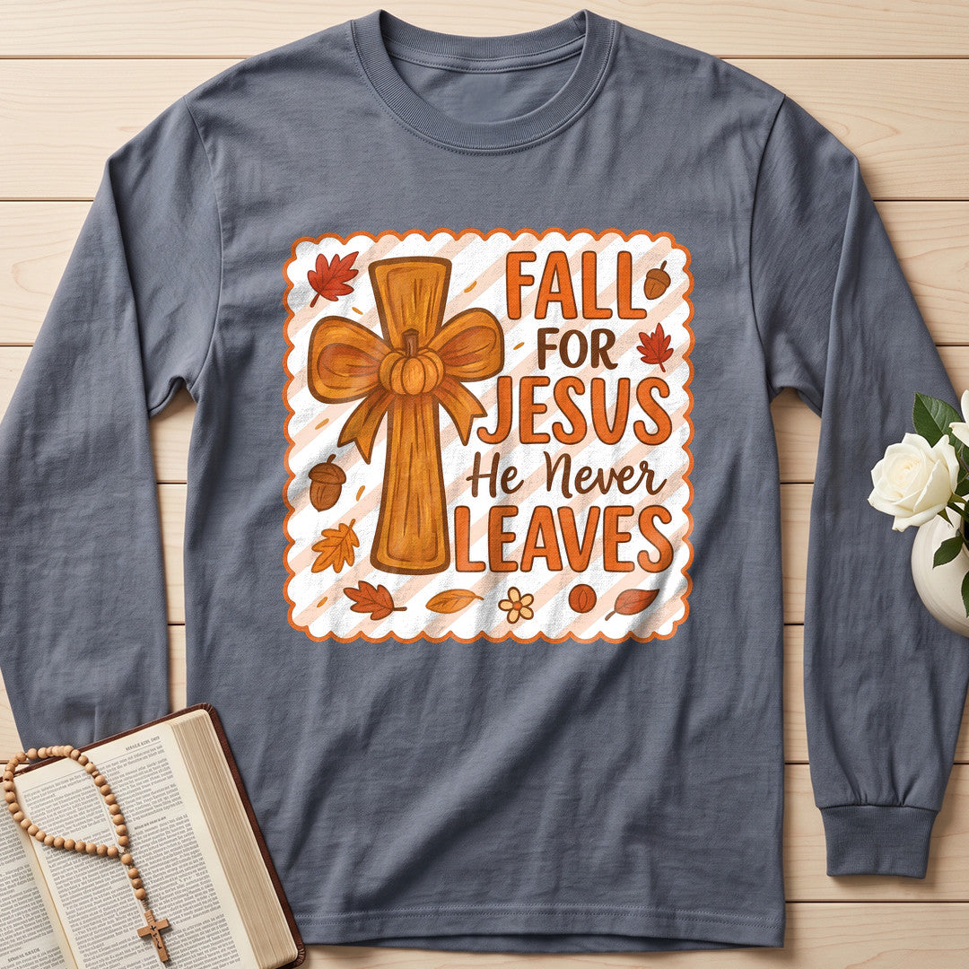 Fall For Jesus He Never Leaves 127