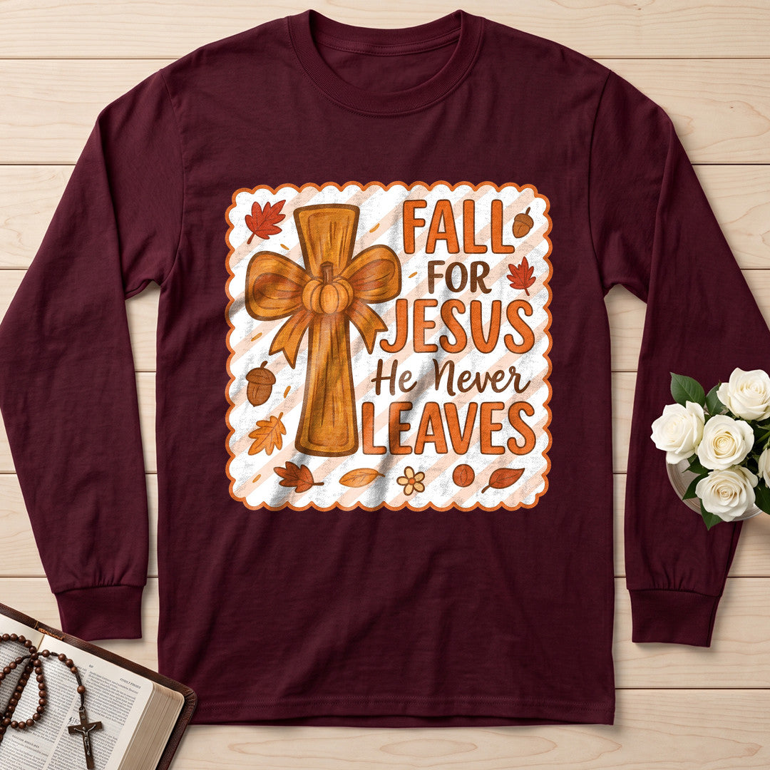Fall For Jesus He Never Leaves 127