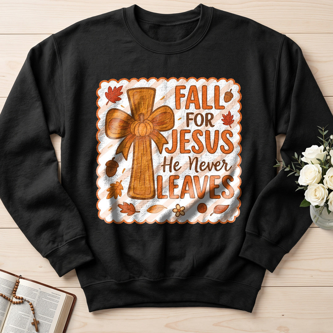Fall For Jesus He Never Leaves 127