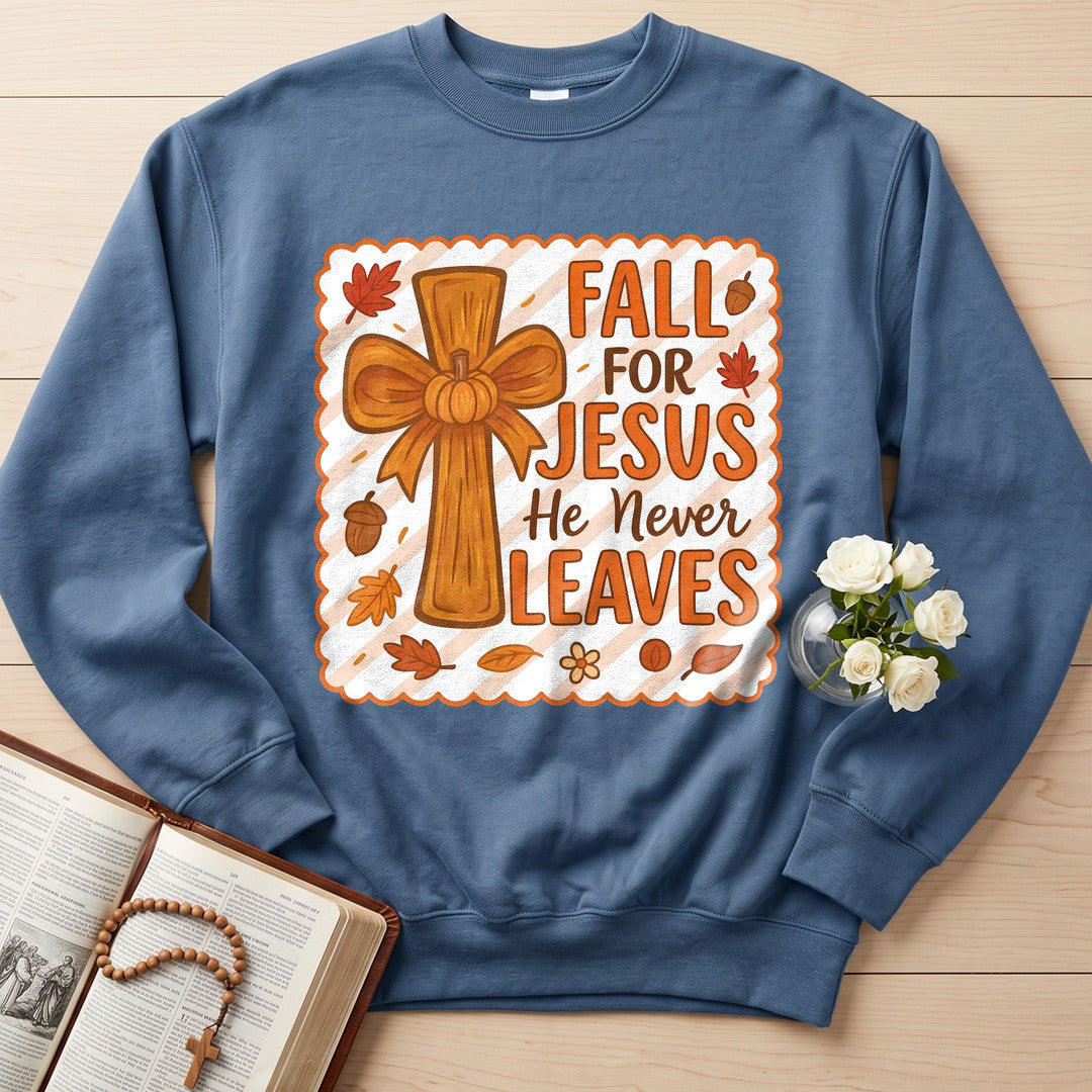 Fall For Jesus He Never Leaves 127