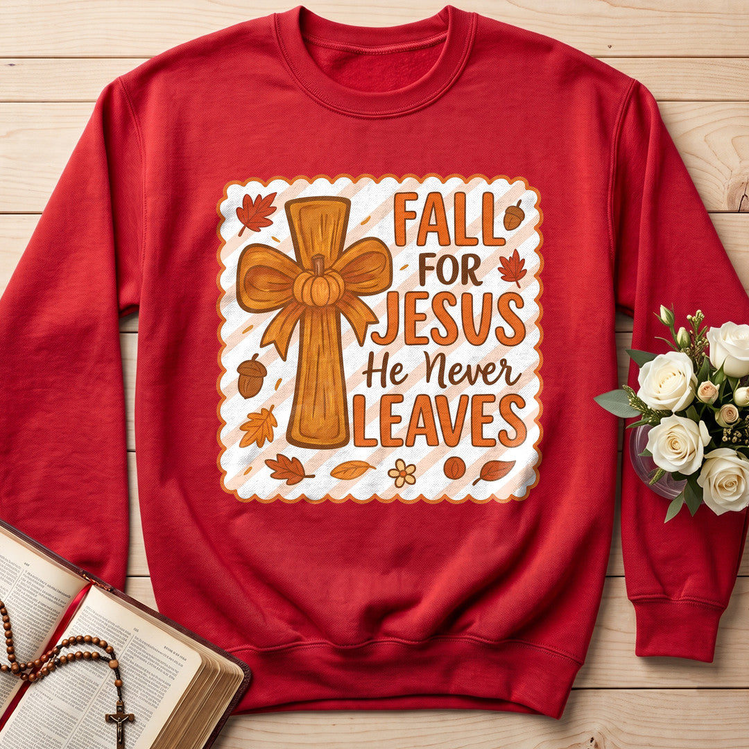 Fall For Jesus He Never Leaves 127