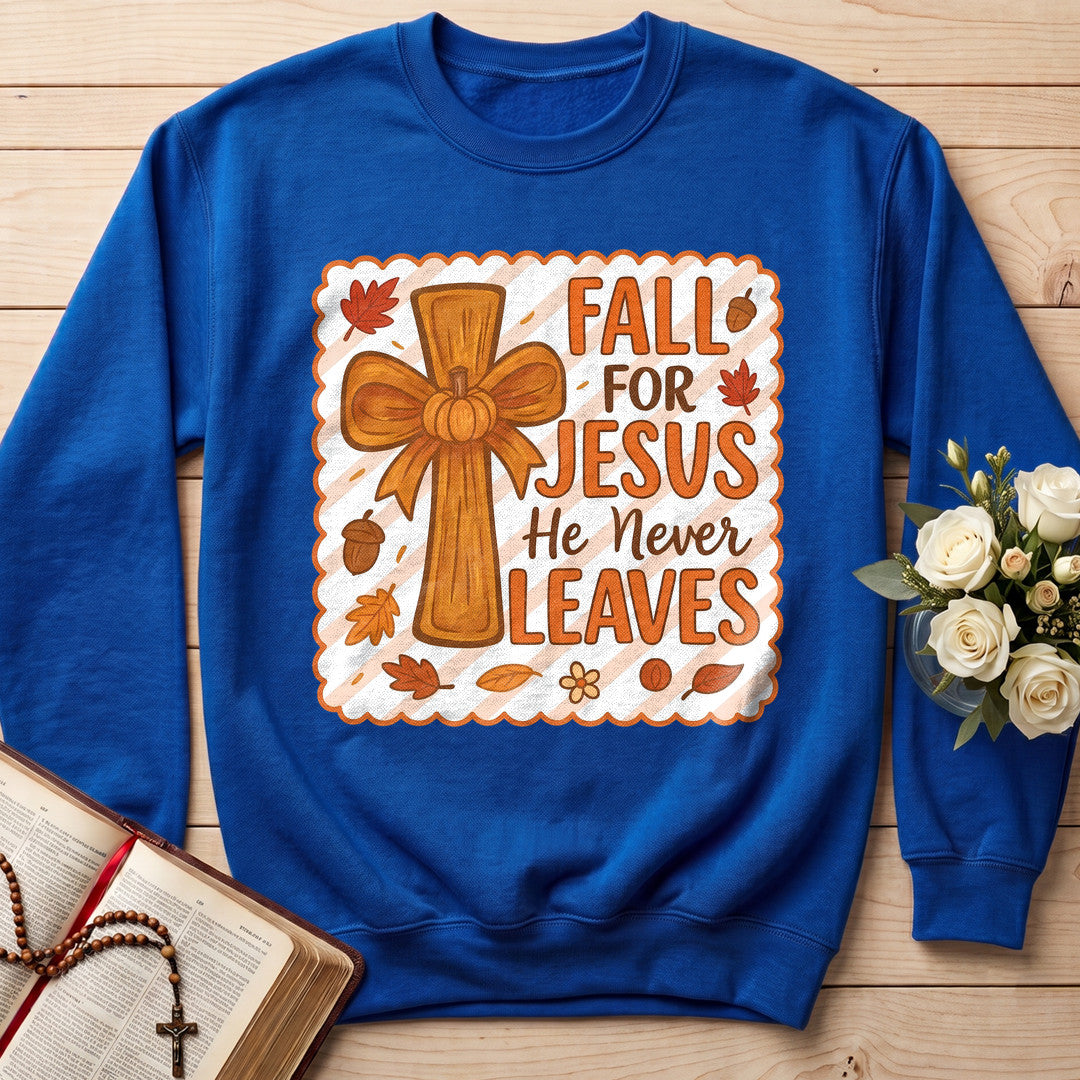 Fall For Jesus He Never Leaves 127