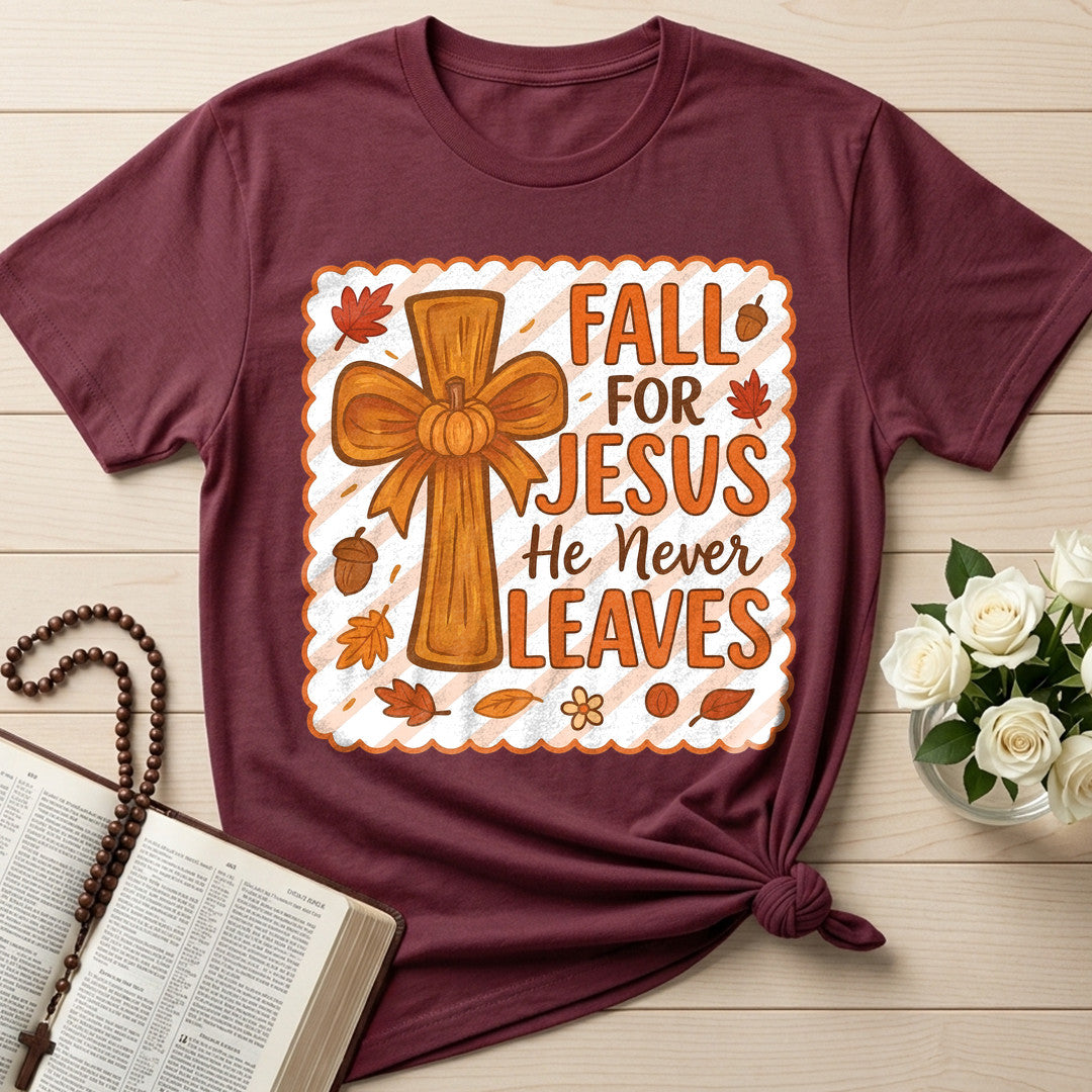 Fall For Jesus He Never Leaves 127