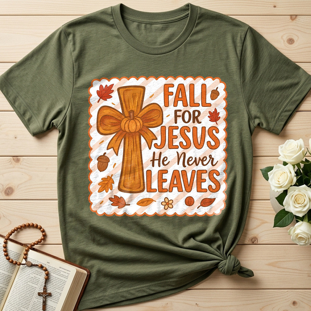 Fall For Jesus He Never Leaves 127