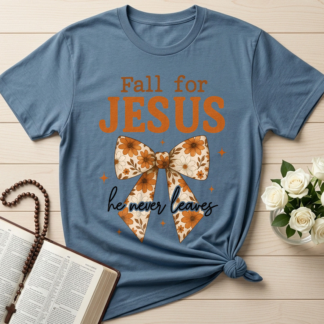 Fall For Jesus He Never Leaves 129