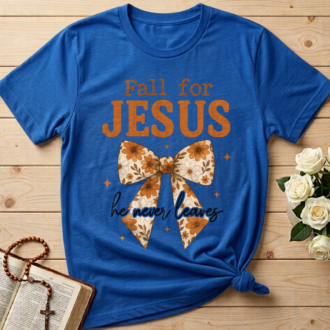 Fall For Jesus He Never Leaves 129