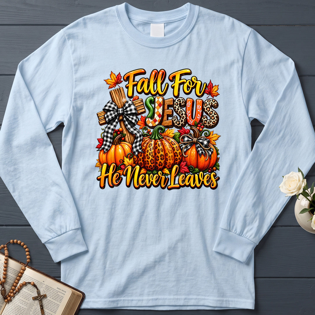 Fall For Jesus He Never Leaves 135