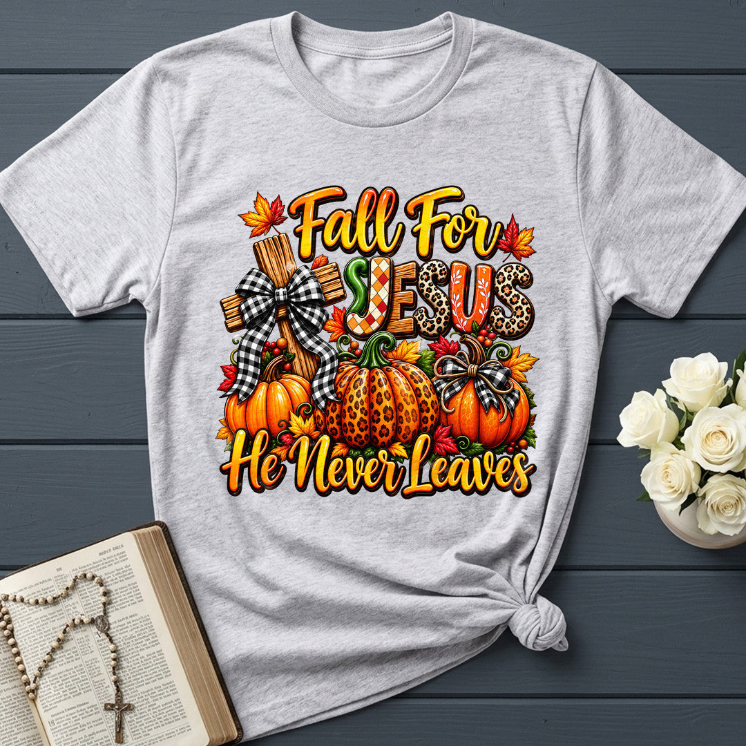 Fall For Jesus He Never Leaves 135