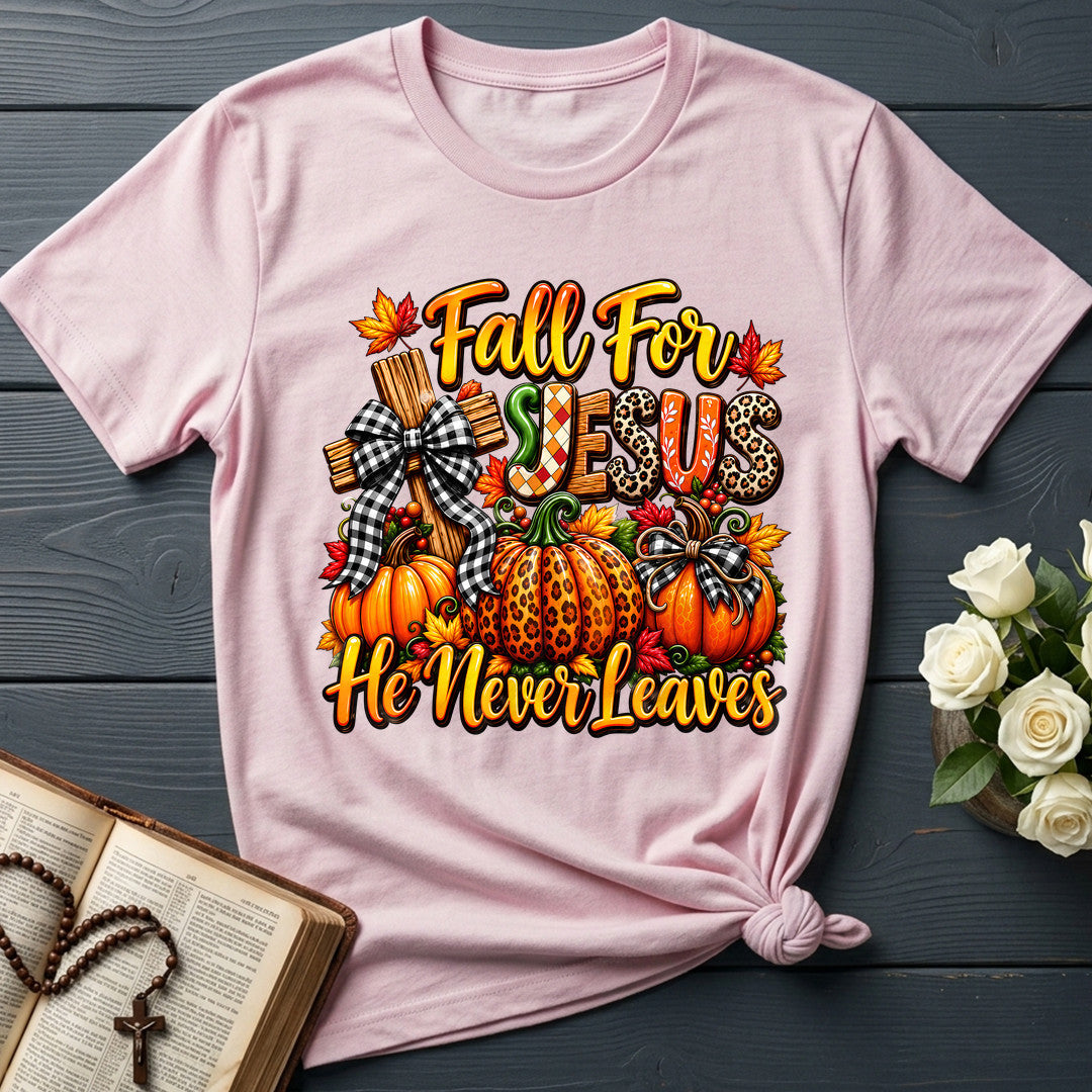 Fall For Jesus He Never Leaves 135