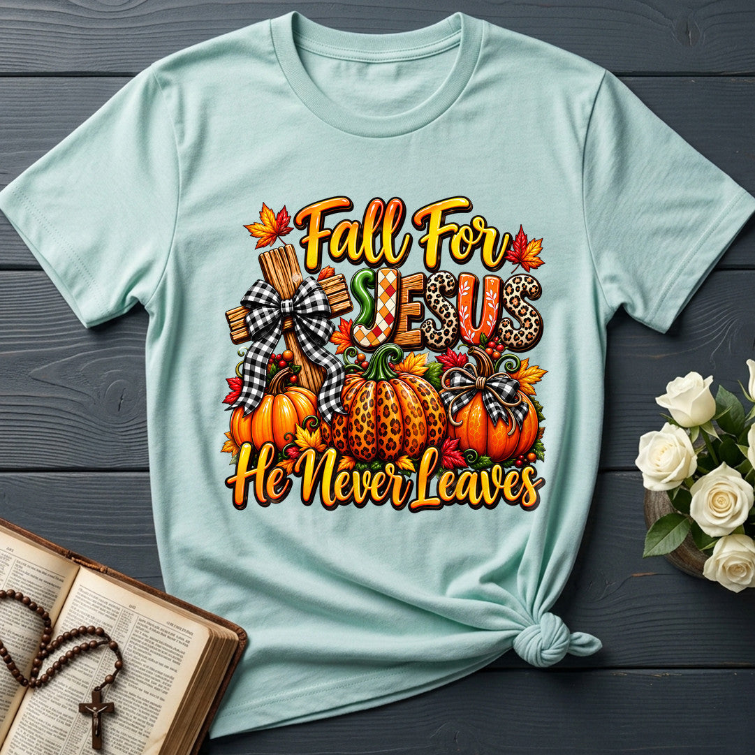 Fall For Jesus He Never Leaves 135