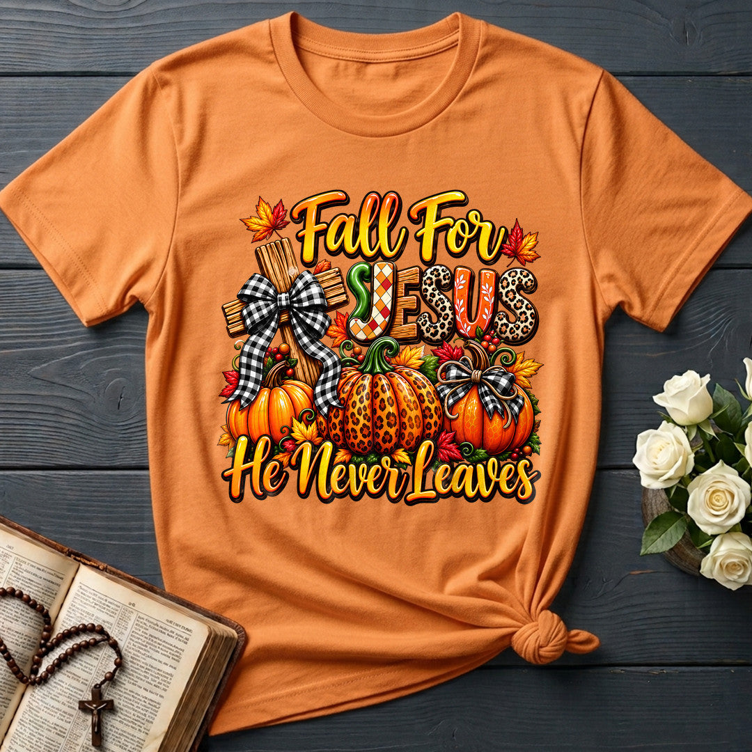 Fall For Jesus He Never Leaves 135