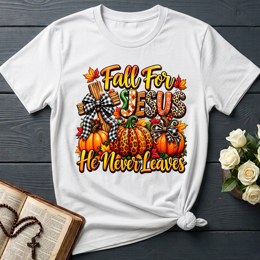 Fall For Jesus He Never Leaves 135