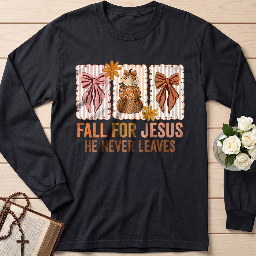 Fall For Jesus He Never Leaves 136
