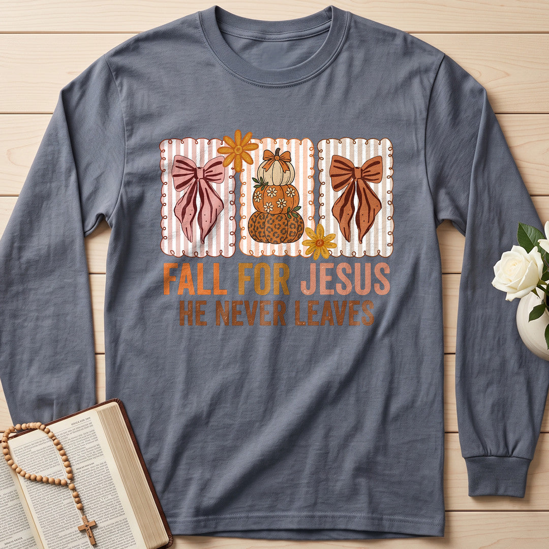 Fall For Jesus He Never Leaves 136