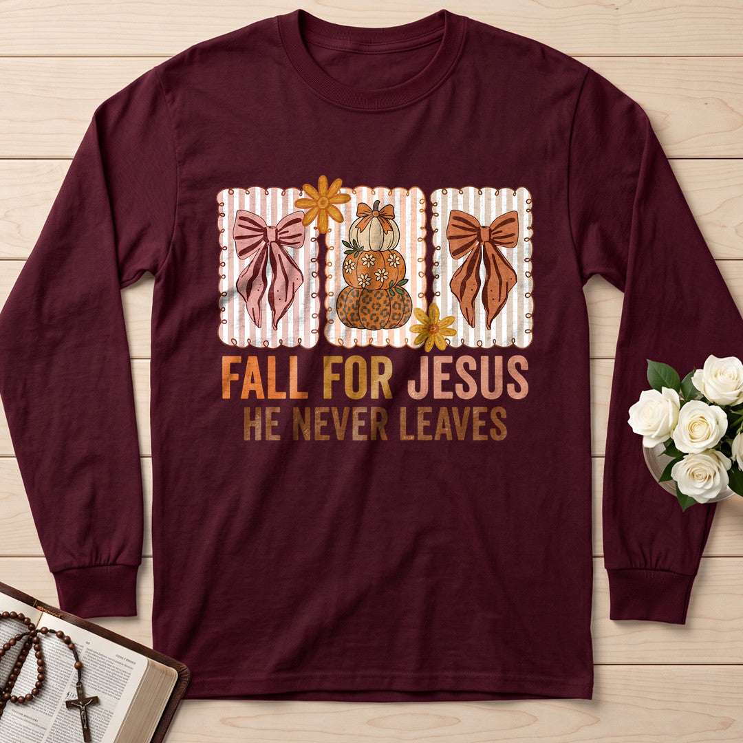 Fall For Jesus He Never Leaves 136