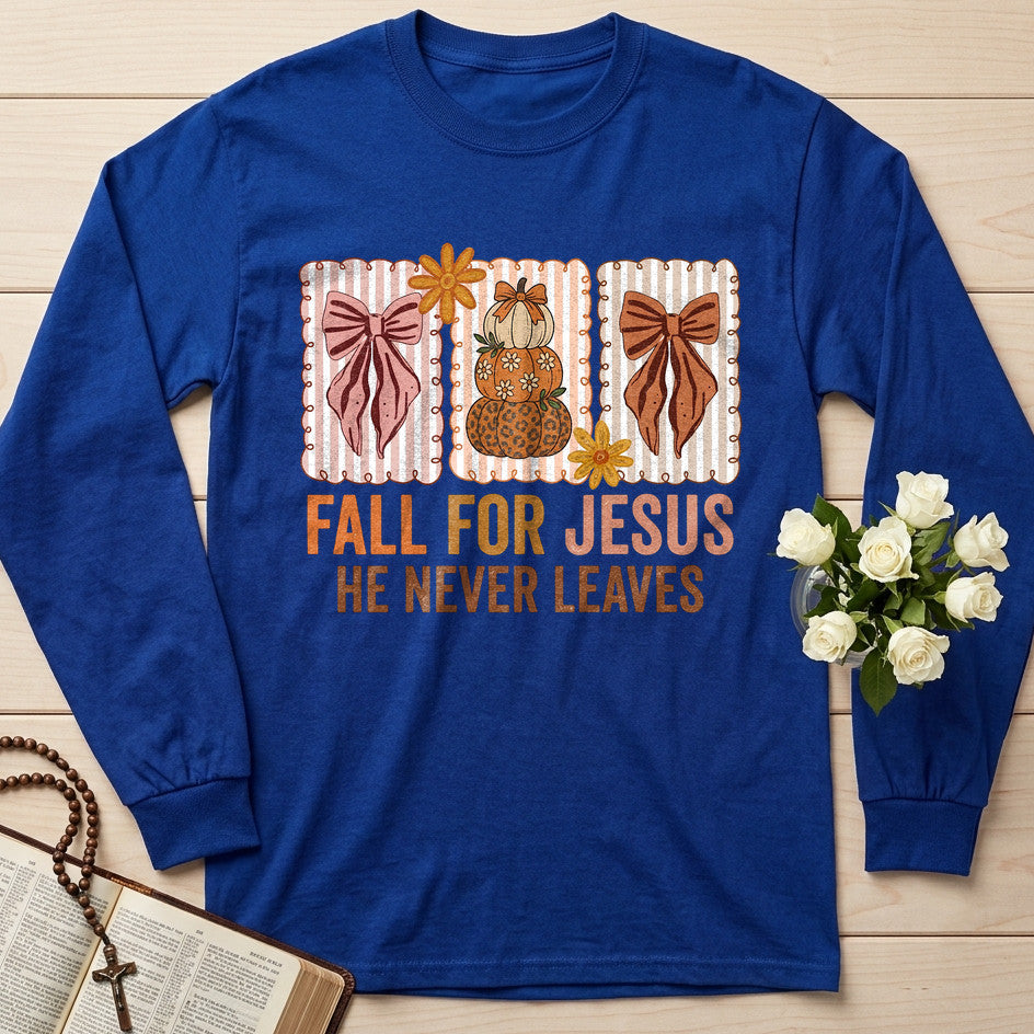 Fall For Jesus He Never Leaves 136