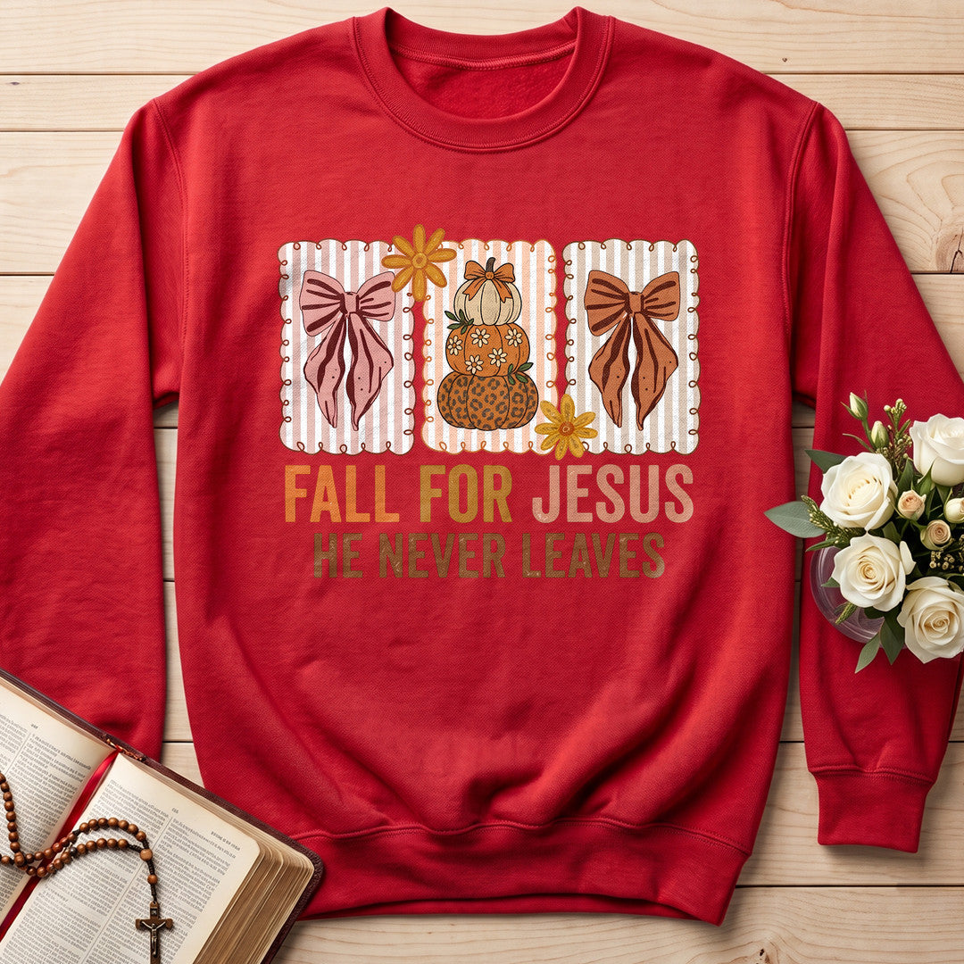 Fall For Jesus He Never Leaves 136