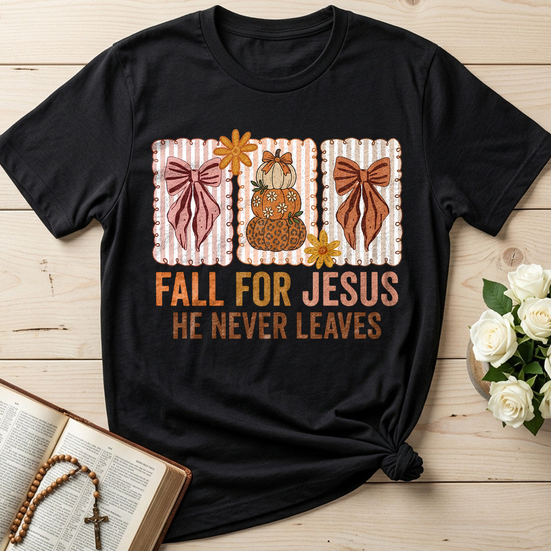 Fall For Jesus He Never Leaves 136