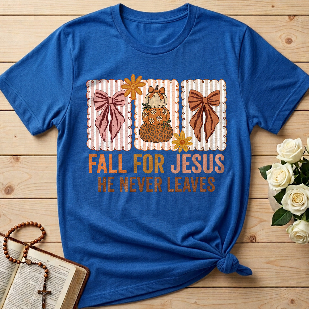 Fall For Jesus He Never Leaves 136