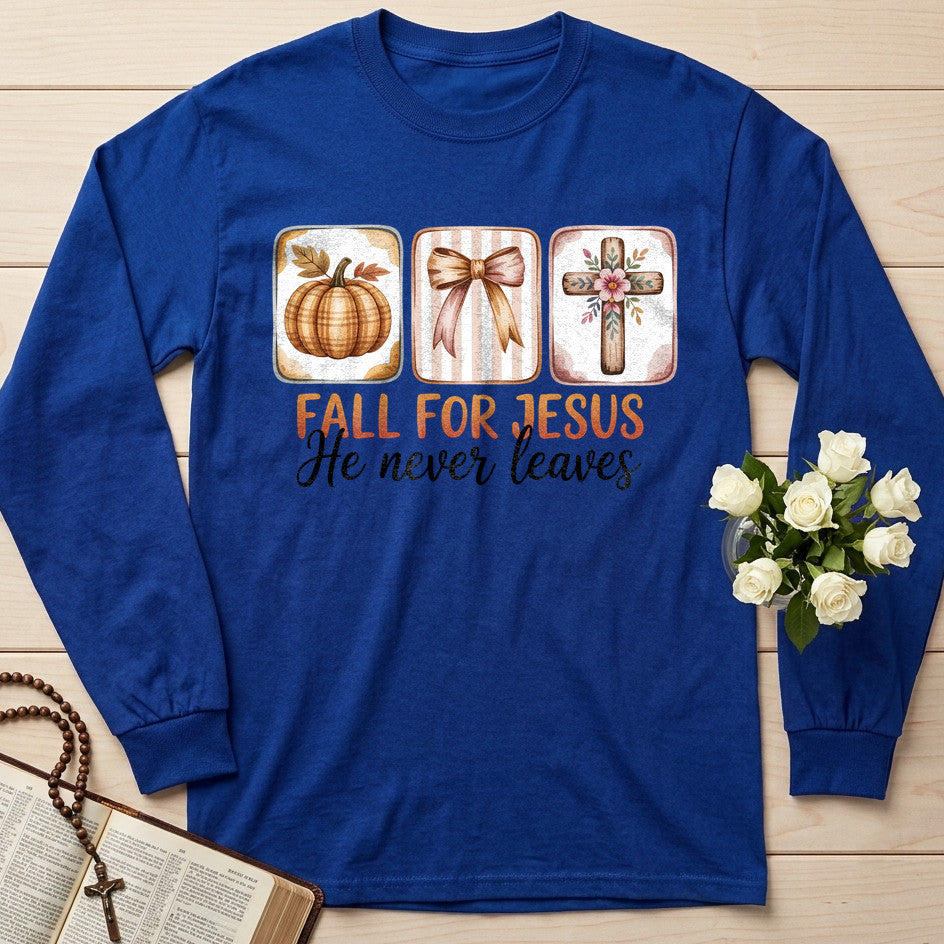 Fall For Jesus He Never Leaves 137
