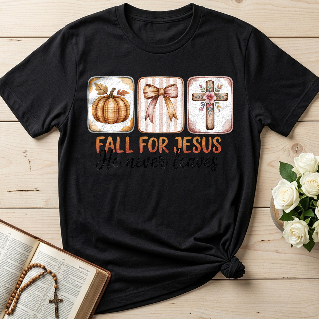 Fall For Jesus He Never Leaves 137