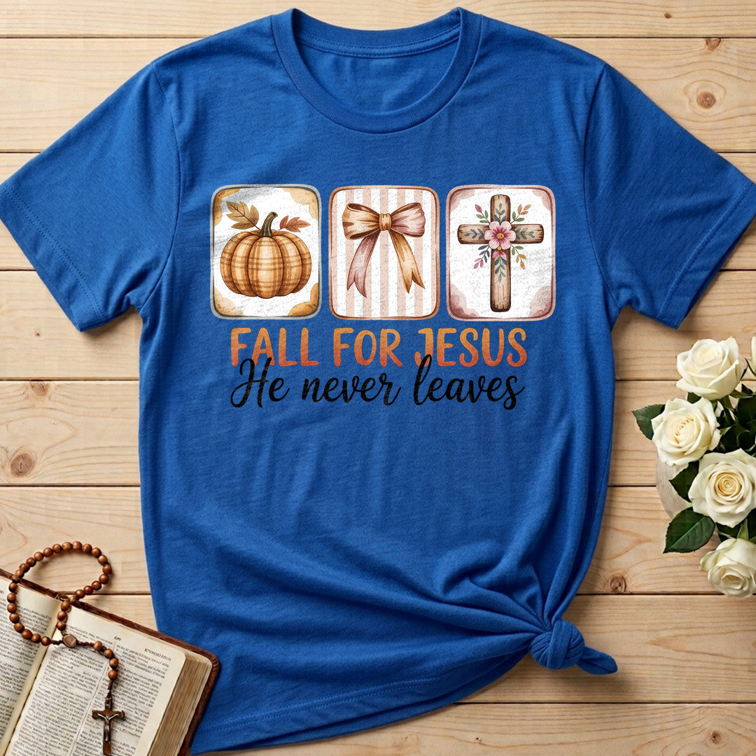 Fall For Jesus He Never Leaves 137