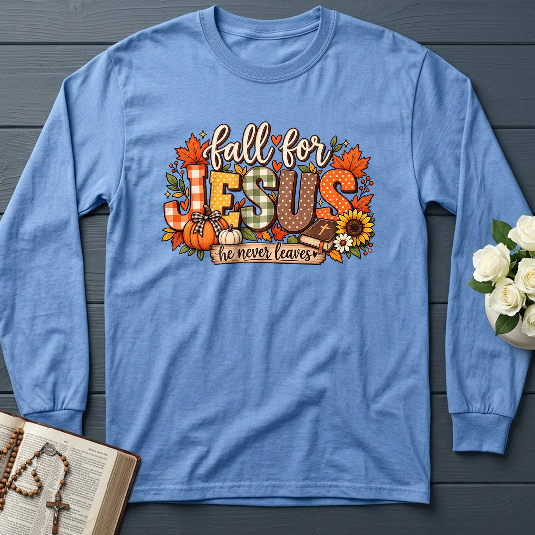 Fall For Jesus He Never Leaves 138