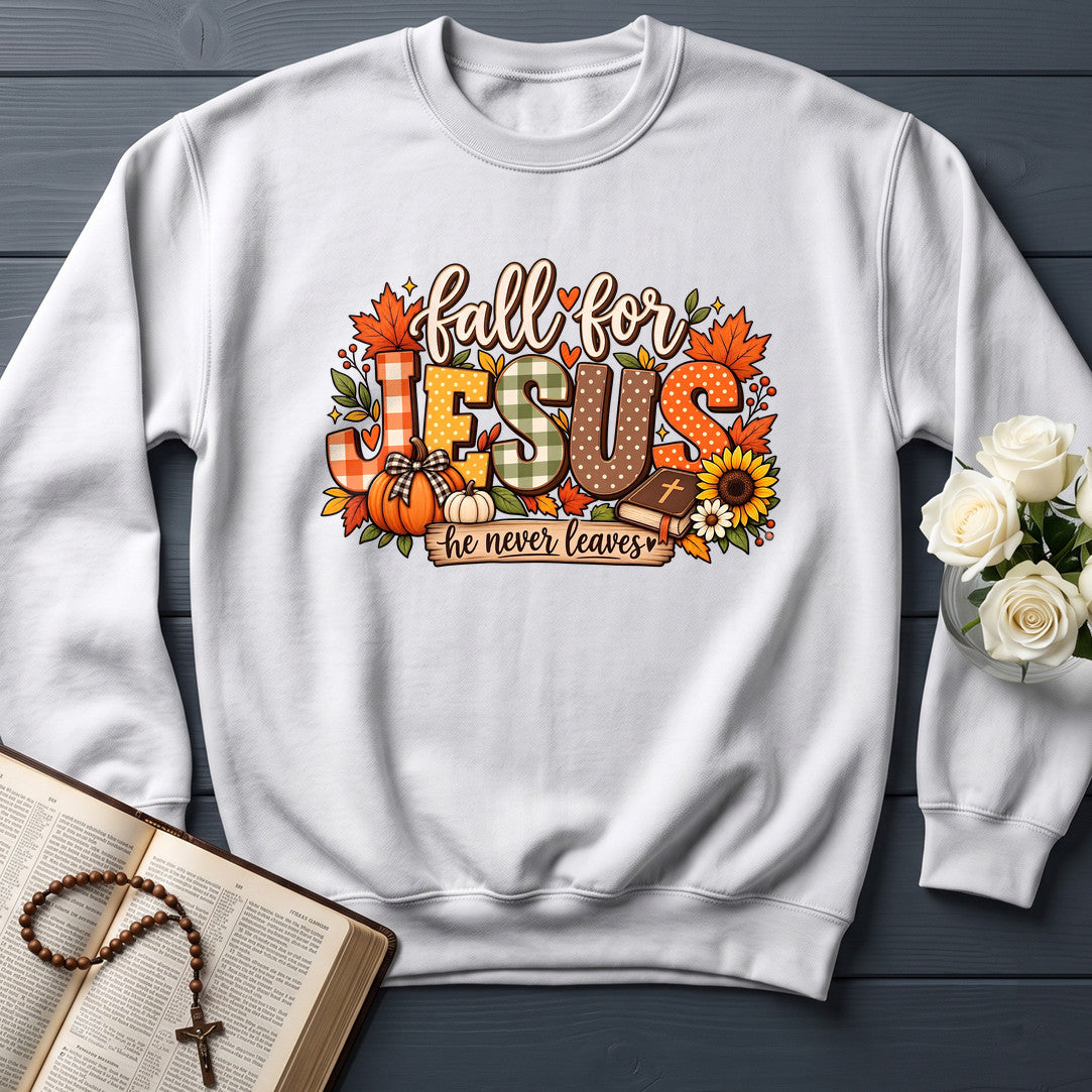 Fall For Jesus He Never Leaves 138